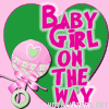 Baby Girl On The Way
