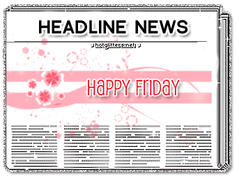 Headline Friday