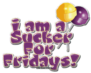 Sucker For Friday
