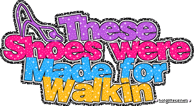 Shoes Made For Walkin