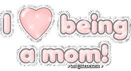 I Love Being A Mom
