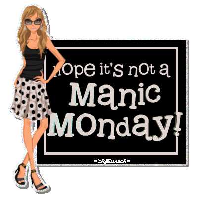 Manic Monday