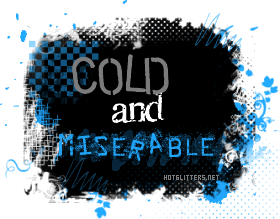 Cold Miserable