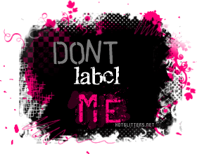 Dont Label Me