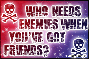 Who Needs Enemies