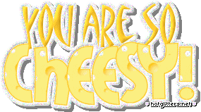 Cheesy