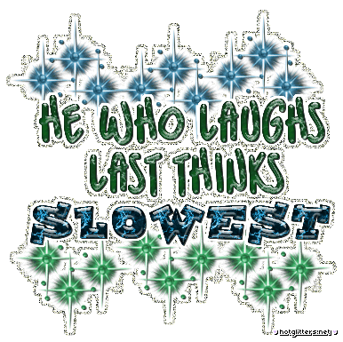 He Who Laughs Last