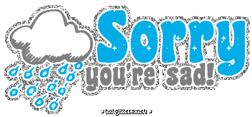 Sorry Youre Sad