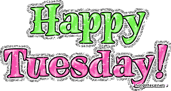 Happy Tuesday