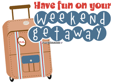 Weekend Getaway